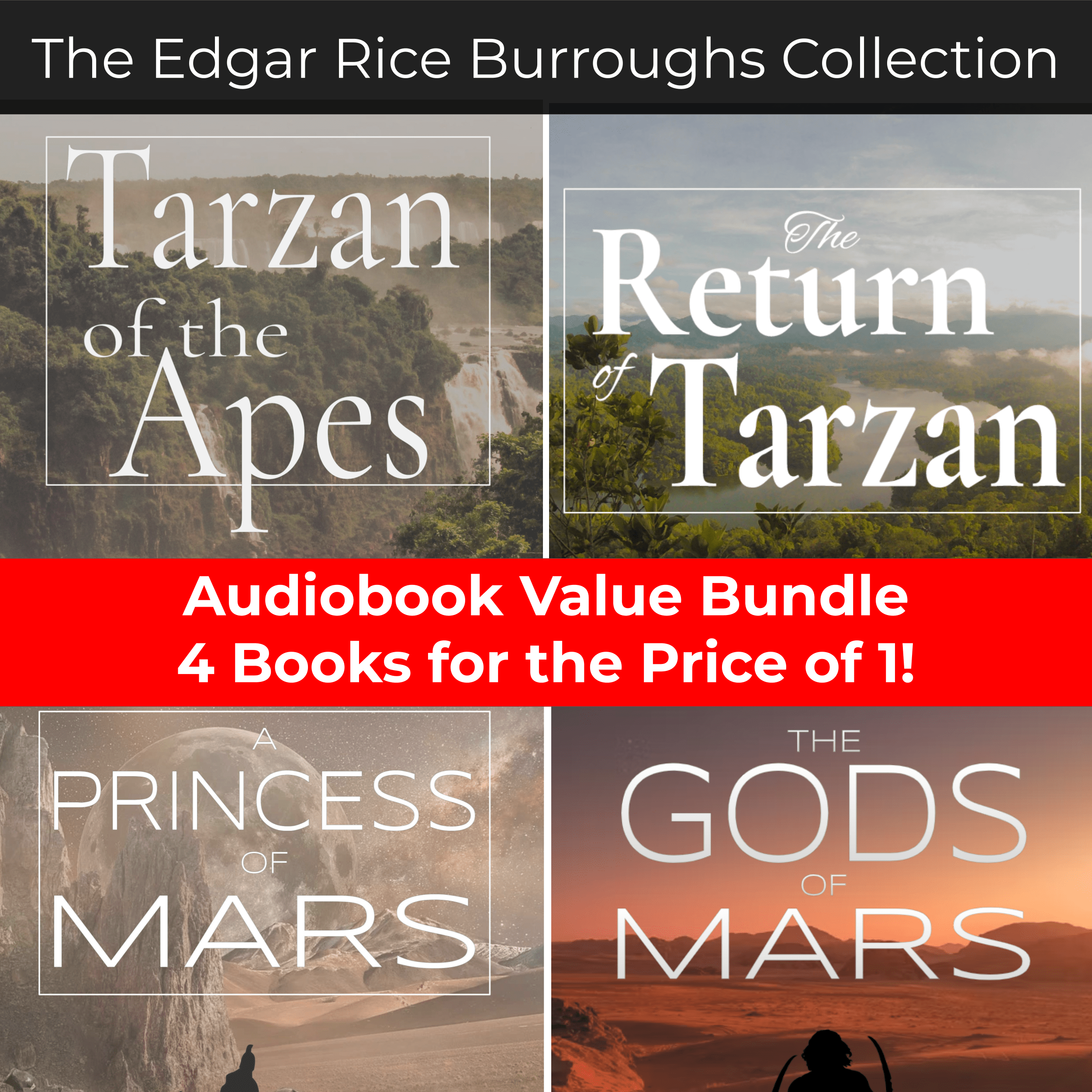The Edgar Rice Burroughs Collection – Tarzan (Books 1 & 2) & John Carter of Mars (Books 1 & 2): Four Unabridged Audiobooks