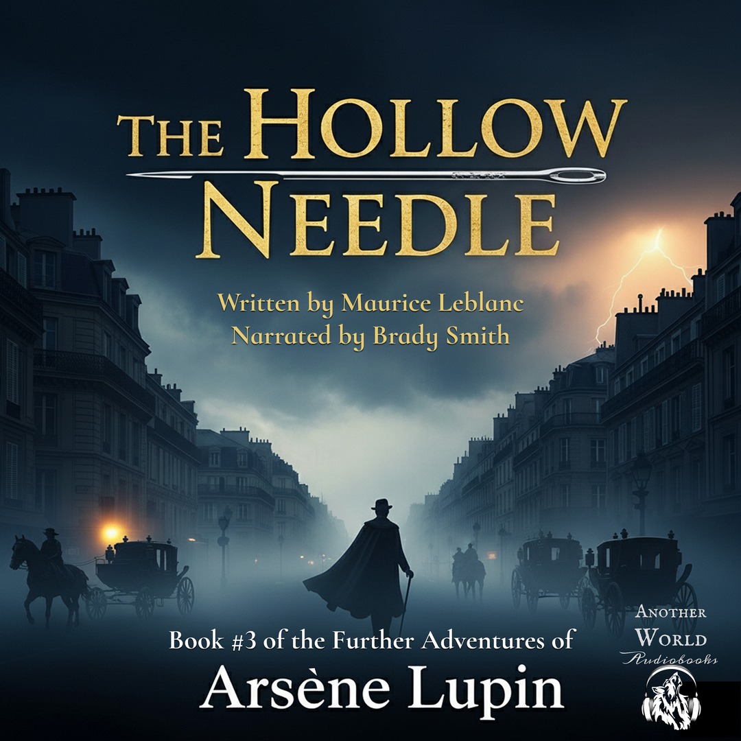 The Hollow Needle – Book 3 in the Further Adventures of Arsene Lupin